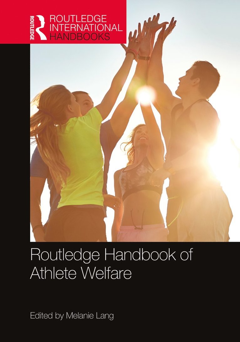 Melanie Lang, UK) Lang, Melanie (Edge Hill University - Routledge Handbook of Athlete Welfare, Inbunden