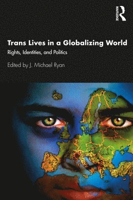 bokomslag Trans Lives in a Globalizing World