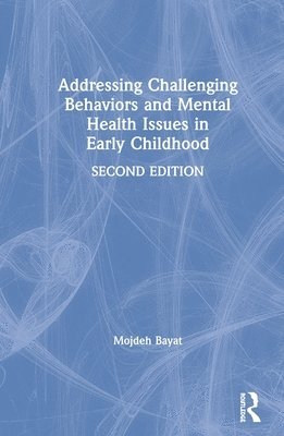 Addressing Challenging Behaviors and Mental Health Issues in Early Childhood 1