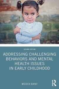 bokomslag Addressing Challenging Behaviors and Mental Health Issues in Early Childhood