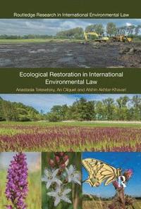 bokomslag Ecological Restoration in International Environmental Law