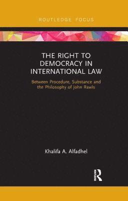 The Right to Democracy in International Law 1