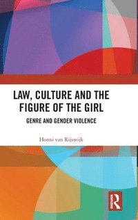 bokomslag Law, Culture and the Figure of the Girl