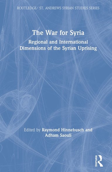 Raymond Hinnebusch, Adham Saouli - War for Syria, Inbunden