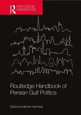 bokomslag Routledge Handbook of Persian Gulf Politics