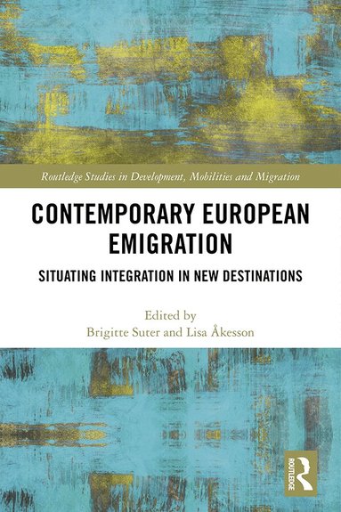 Brigitte Suter, Lisa Åkesson - Contemporary European Emigration, Inbunden
