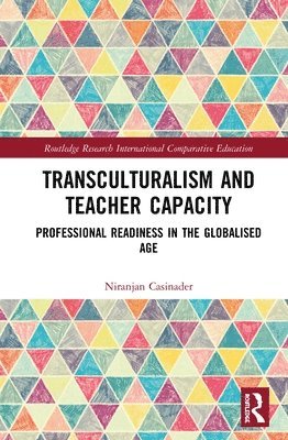Niranjan Casinader - Transculturalism and Teacher Capacity, Inbunden