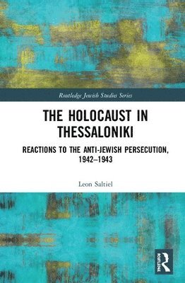 Leon Saltiel - Holocaust in Thessaloniki, Inbunden