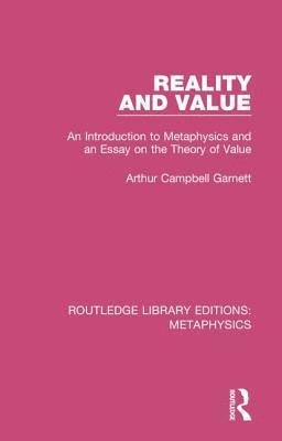 Arthur Campbell Garnett - Reality and Value, Inbunden