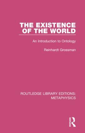 Reinhardt Grossmann - Existence of the World, Inbunden
