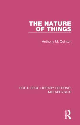 Anthony M. Quinton, Anthony M Quinton - Nature of Things, Inbunden