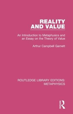 Arthur Campbell Garnett - Reality and Value, Häftad