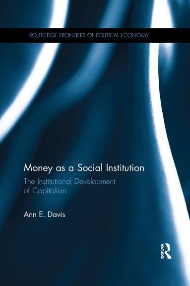 Ann Davis - Money as a Social Institution, Häftad