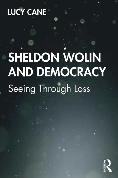 bokomslag Sheldon Wolin and Democracy