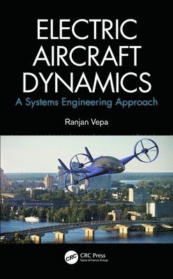 Ranjan Vepa - Electric Aircraft Dynamics, Inbunden