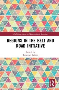 bokomslag Regions in the Belt and Road Initiative
