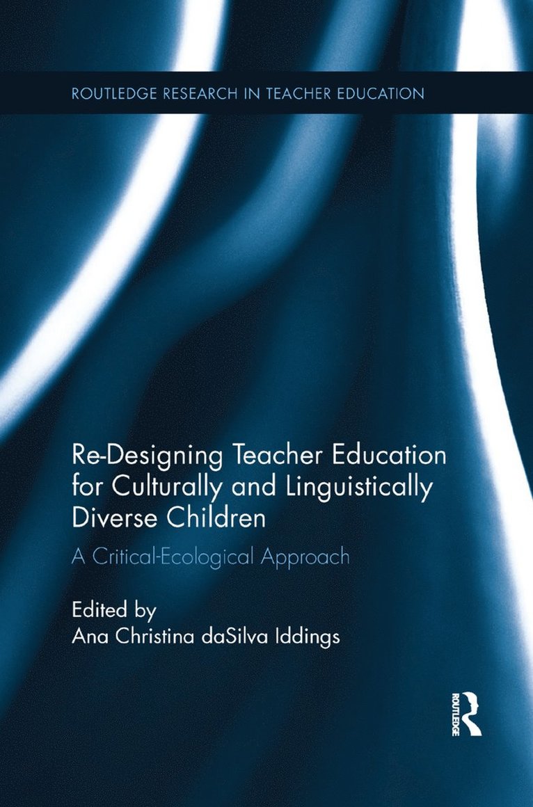 Ana Christina da Silva Iddings, Ana Christina Da Silva Iddings - Re-Designing Teacher Education for Culturally and Linguistically Diverse Students, Häftad