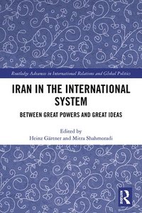 bokomslag Iran in the International System