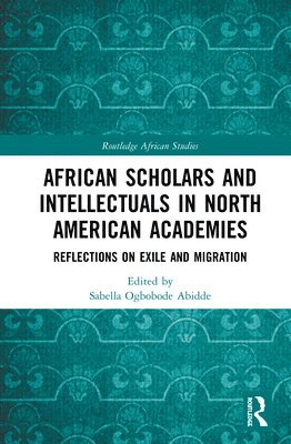 African Scholars and Intellectuals in North American Academies 1