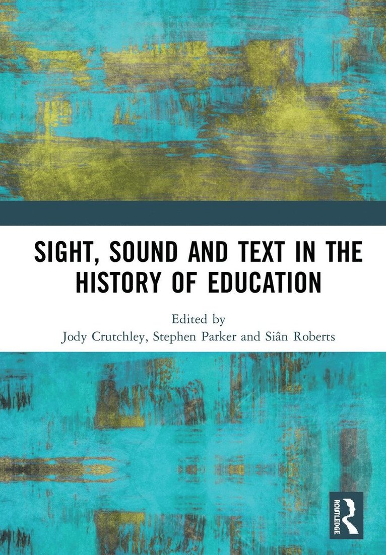 Sight, Sound and Text in the History of Education