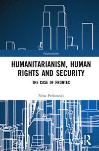 bokomslag Humanitarianism, Human Rights, and Security