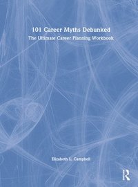 bokomslag 101 Career Myths Debunked