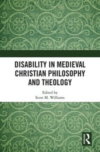 bokomslag Disability in Medieval Christian Philosophy and Theology