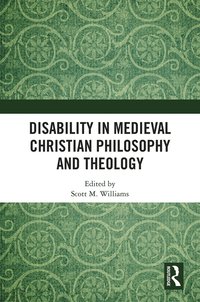 bokomslag Disability in Medieval Christian Philosophy and Theology