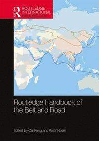 bokomslag Routledge Handbook of the Belt and Road