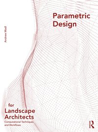 bokomslag Parametric Design for Landscape Architects