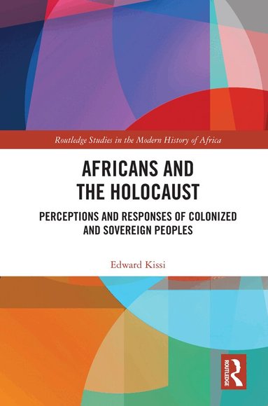 Edward Kissi - Africans and the Holocaust, Inbunden