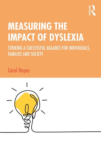 Carol Hayes - Measuring the Impact of Dyslexia, Häftad