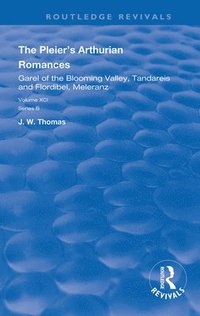 bokomslag The Pleiers Arthurian Romances