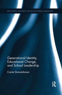 bokomslag Generational Identity, Educational Change, and School Leadership