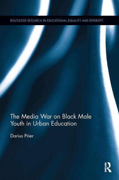 Darius Prier - Media War on Black Male Youth in Urban Education, Häftad