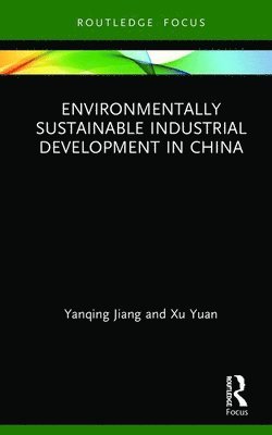 Environmentally Sustainable Industrial Development in China 1