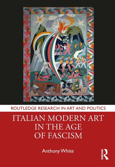 bokomslag Italian Modern Art in the Age of Fascism