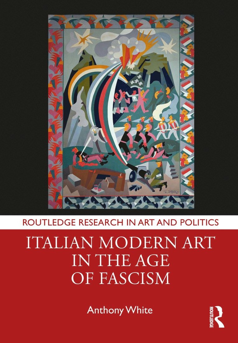 Italian Modern Art in the Age of Fascism