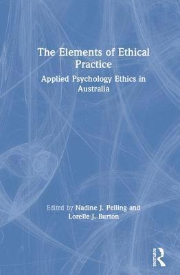 Nadine Pelling, Lorelle Burton - Elements of Ethical Practice, Inbunden