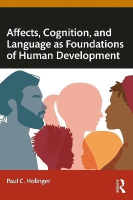 bokomslag Affects, Cognition, and Language as Foundations of Human Development