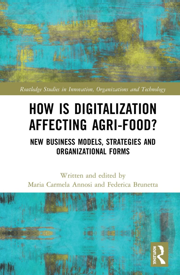 Maria Carmela Annosi, Federica Brunetta - How is Digitalization Affecting Agri-food?, Inbunden