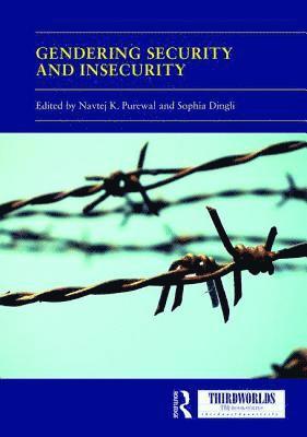 Gendering Security and Insecurity 1
