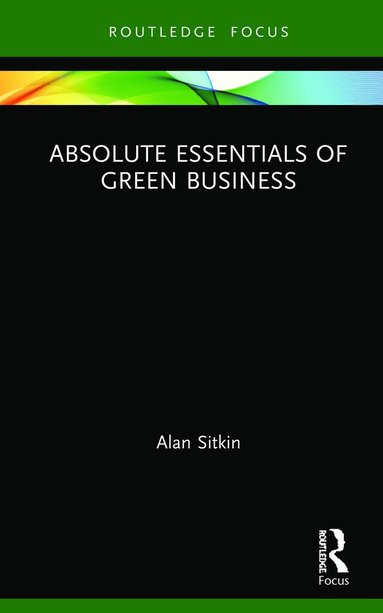 bokomslag Absolute Essentials of Green Business