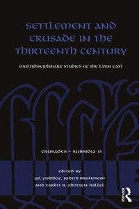 bokomslag Settlement and Crusade in the Thirteenth Century