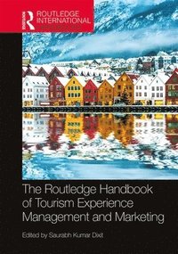 bokomslag The Routledge Handbook of Tourism Experience Management and Marketing