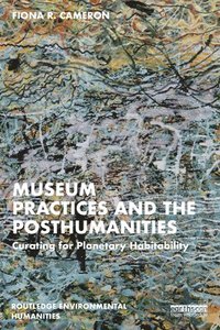 bokomslag Museum Practices and the Posthumanities