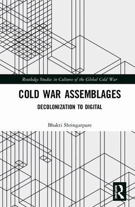 Bhakti Shringarpure - Cold War Assemblages, Inbunden