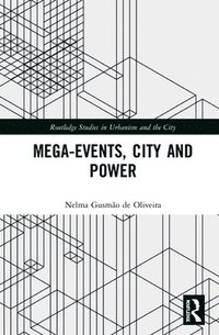 bokomslag Mega-Events, City and Power