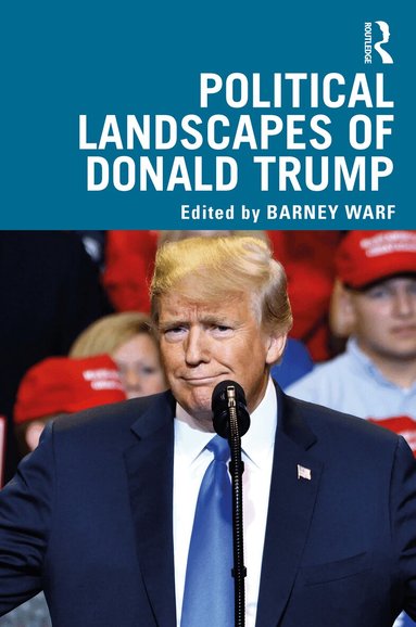 Barney Warf - Political Landscapes of Donald Trump, Häftad