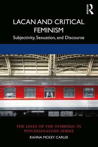 Rahna McKey Carusi - Lacan and Critical Feminism, Häftad